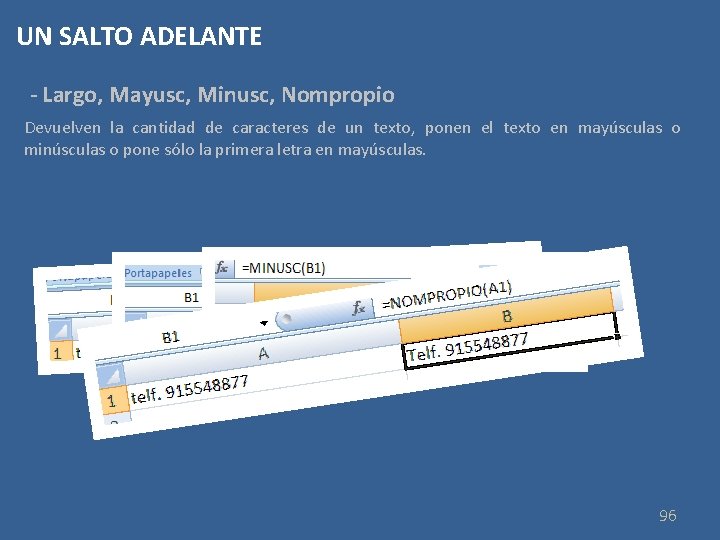 UN SALTO ADELANTE - Largo, Mayusc, Minusc, Nompropio Devuelven la cantidad de caracteres de