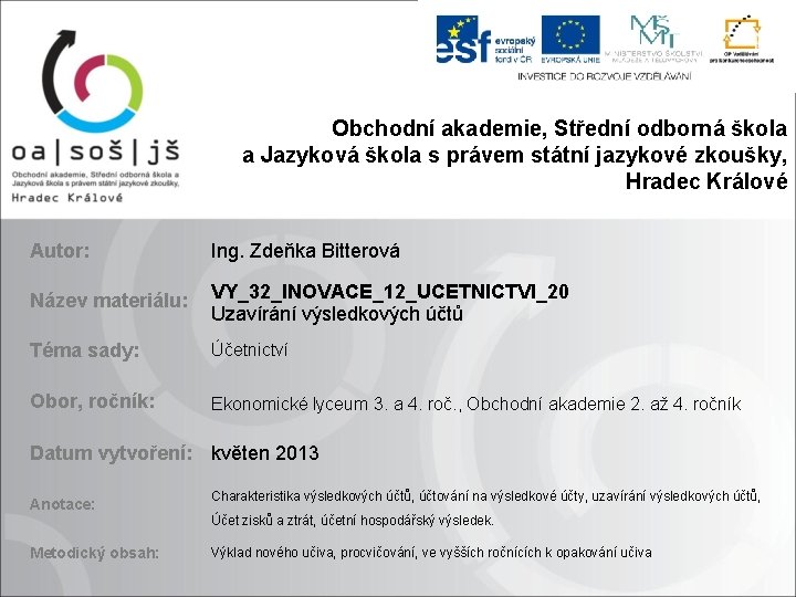 Obchodní akademie, Střední odborná škola a Jazyková škola s právem státní jazykové zkoušky, Hradec