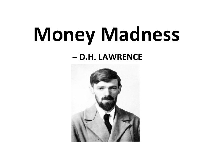 Money Madness – D. H. LAWRENCE 
