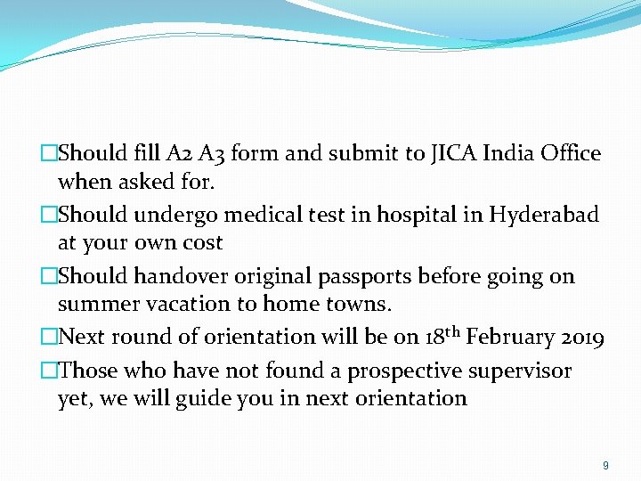 �Should fill A 2 A 3 form and submit to JICA India Office when