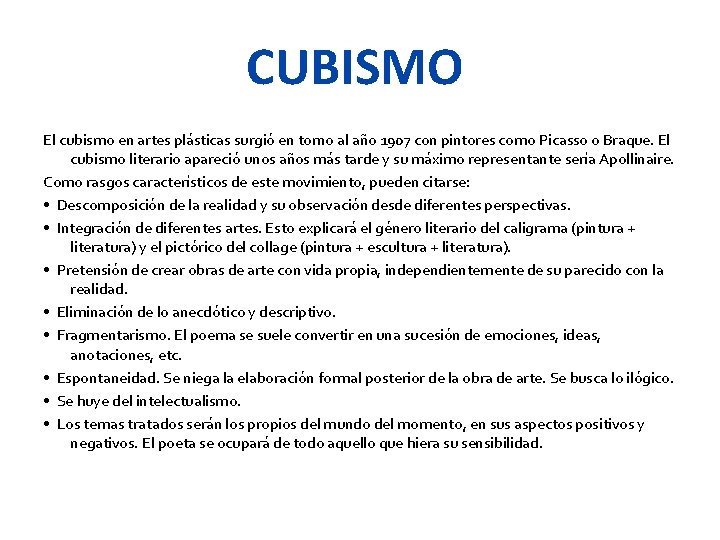 CUBISMO El cubismo en artes plásticas surgió en torno al año 1907 con pintores