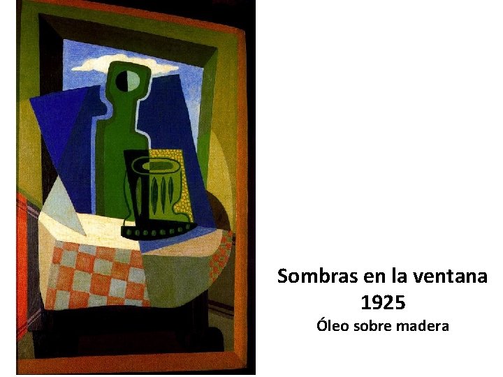 Sombras en la ventana 1925 Óleo sobre madera 