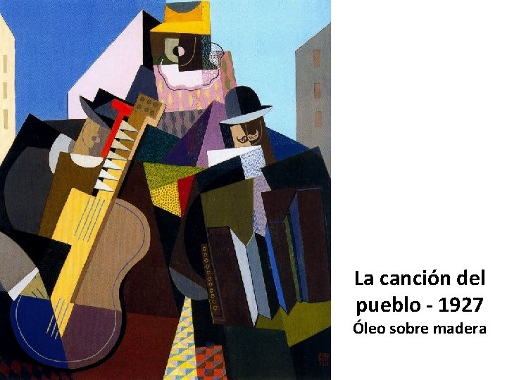 La canción del pueblo - 1927 Óleo sobre madera 