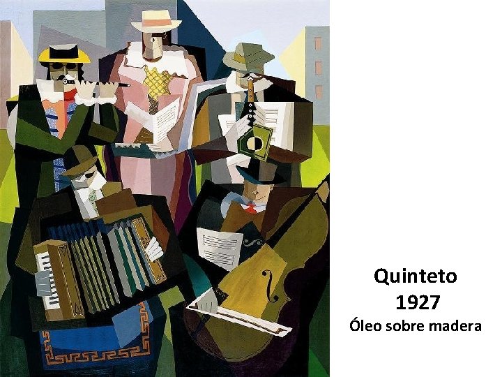 Quinteto 1927 Óleo sobre madera 