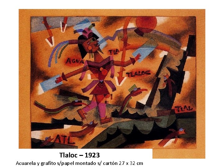 Tlaloc – 1923 Acuarela y grafito s/papel montado s/ cartón 27 x 32 cm