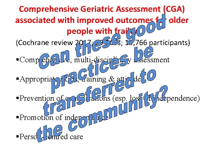 Comprehensive Geriatric Assessment (CGA) associated with improved outcomes for older people with frailty (Cochrane Comprehensive Geriatric Assessment (CGA) associated with improved outcomes for older people with frailty (Cochrane