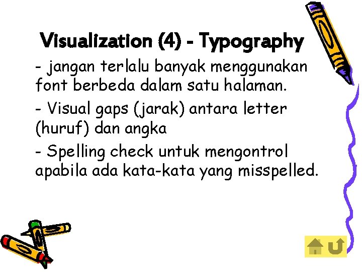 Visualization (4) - Typography - jangan terlalu banyak menggunakan font berbeda dalam satu halaman.