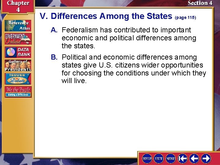 V. Differences Among the States (page 115) A. Federalism has contributed to important economic