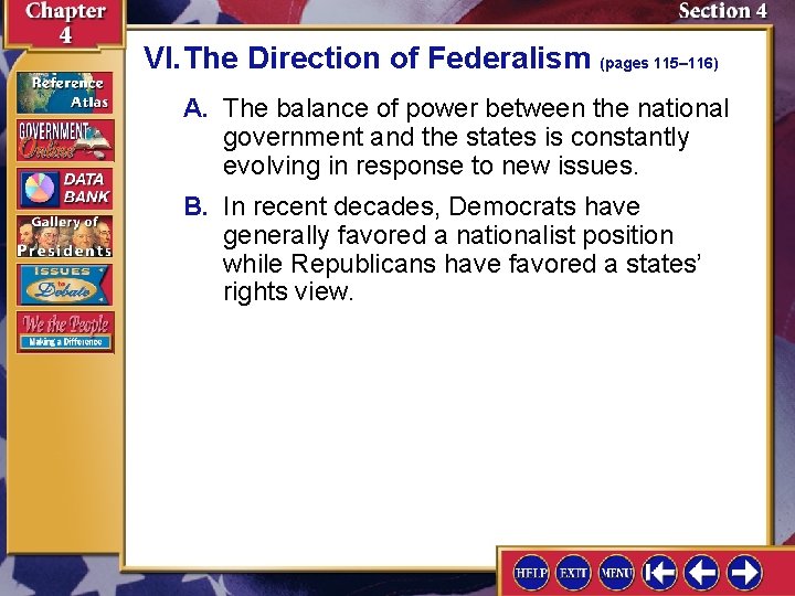 VI. The Direction of Federalism (pages 115– 116) A. The balance of power between