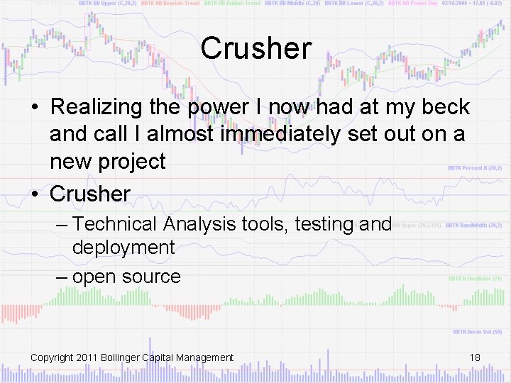 Crusher • Realizing the power I now had at my beck and call I