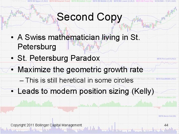 Second Copy • A Swiss mathematician living in St. Petersburg • St. Petersburg Paradox