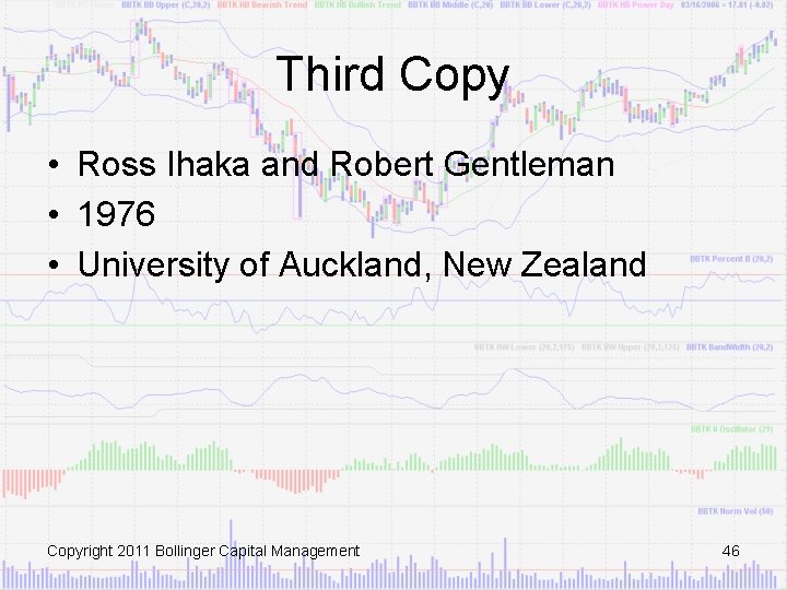 Third Copy • Ross Ihaka and Robert Gentleman • 1976 • University of Auckland,