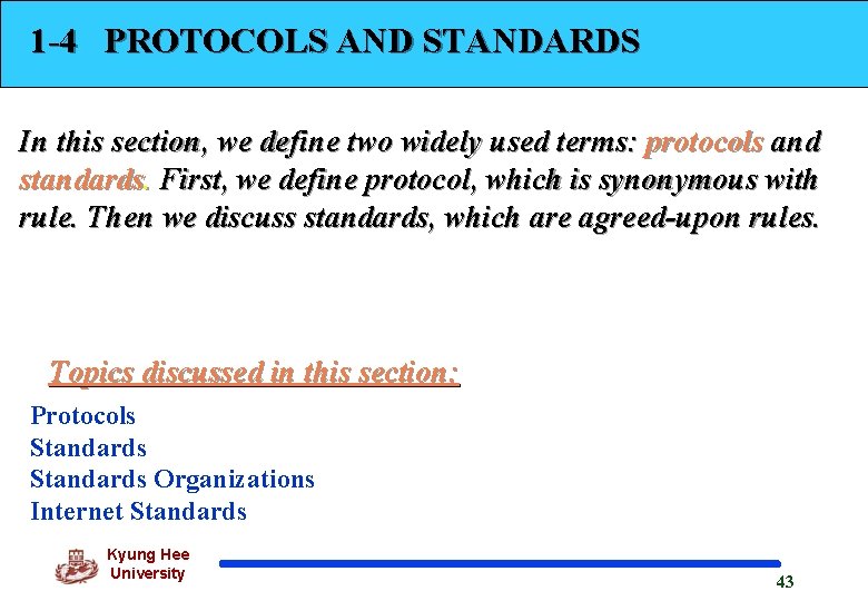 1 -4 PROTOCOLS AND STANDARDS In this section, we define two widely used terms: