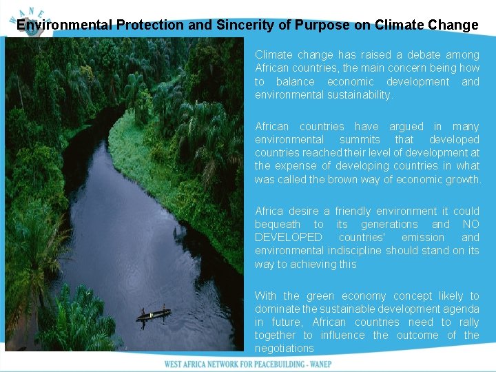Environmental Protection and Sincerity of Purpose on Climate Change • Climate change has raised