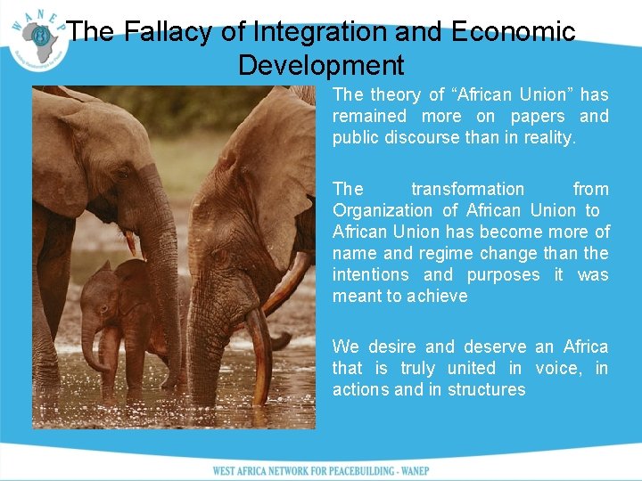 The Fallacy of Integration and Economic Development The theory of “African Union” has remained