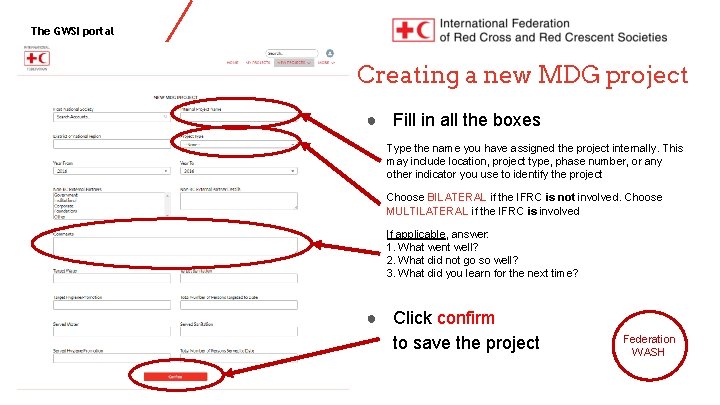 The GWSI portal Creating a new MDG project ● Fill in all the boxes