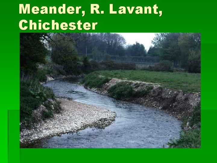 Meander, R. Lavant, Chichester 