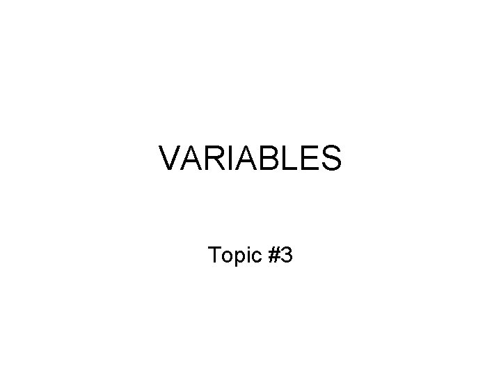 VARIABLES Topic #3 