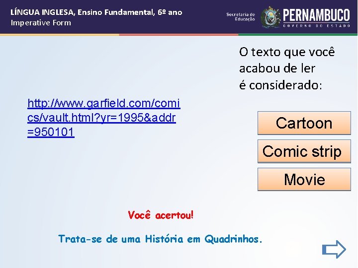 LÍNGUA INGLESA, Ensino Fundamental, 6º ano Imperative Form O texto que você acabou de