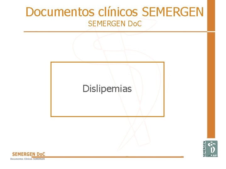 Documentos clínicos SEMERGEN Do. C Dislipemias 