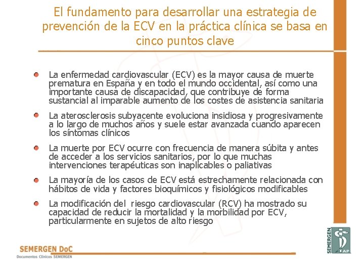 El fundamento para desarrollar una estrategia de prevención de la ECV en la práctica