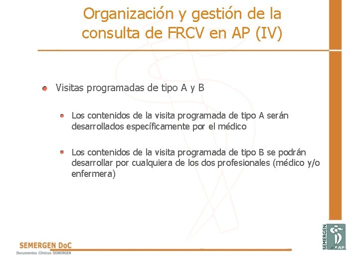 Organización y gestión de la consulta de FRCV en AP (IV) • Visitas programadas