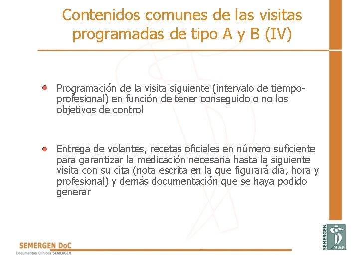 Contenidos comunes de las visitas programadas de tipo A y B (IV) Programación de