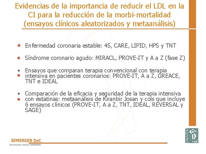 Evidencias de la importancia de reducir el LDL en la CI para la reducción