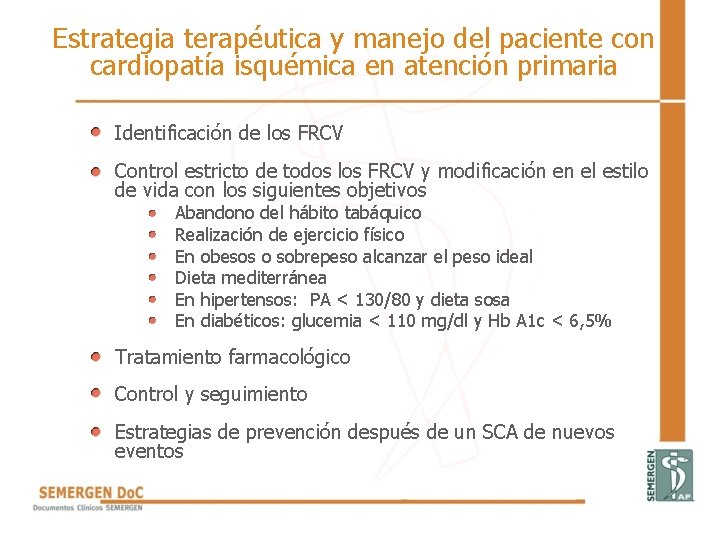 Estrategia terapéutica y manejo del paciente con cardiopatía isquémica en atención primaria Identificación de Estrategia terapéutica y manejo del paciente con cardiopatía isquémica en atención primaria Identificación de