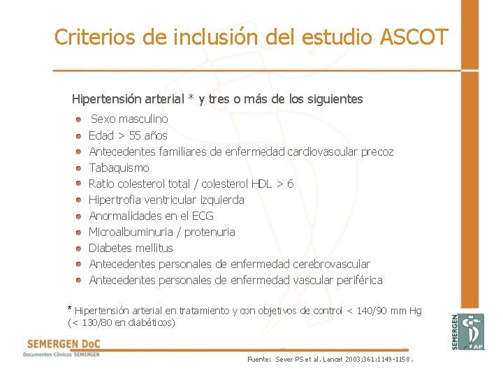 Criterios de inclusión del estudio ASCOT Hipertensión arterial * y tres o más de