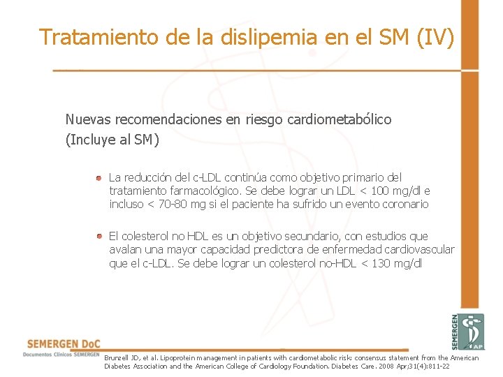 Tratamiento de la dislipemia en el SM (IV) Nuevas recomendaciones en riesgo cardiometabólico (Incluye