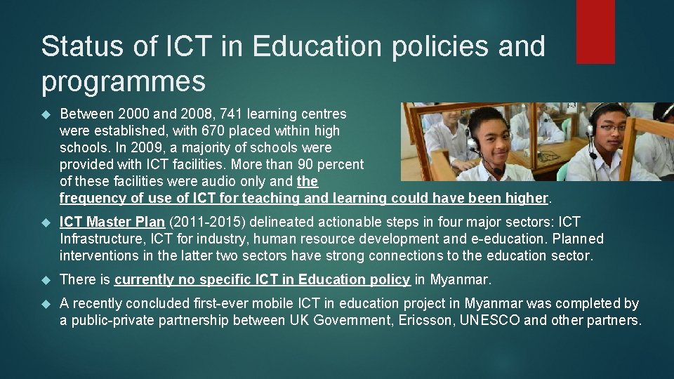Status of ICT in Education policies and programmes Between 2000 and 2008, 741 learning