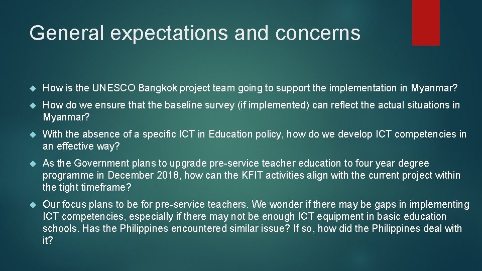 General expectations and concerns How is the UNESCO Bangkok project team going to support