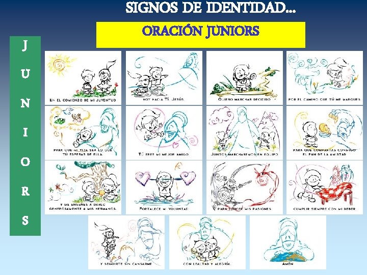 SIGNOS DE IDENTIDAD. . . J U N I O R S ORACIÓN JUNIORS