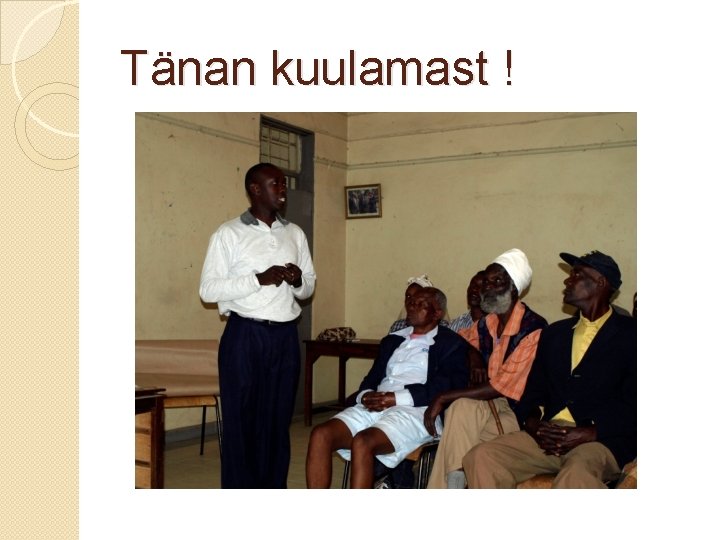 Tänan kuulamast ! 