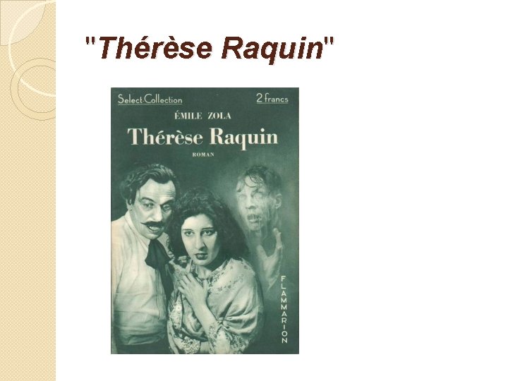 "Thérèse Raquin" 