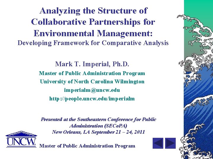 Analyzing the Structure of Collaborative Partnerships for Environmental Management: Developing Framework for Comparative Analysis