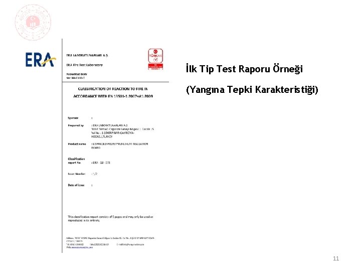 İlk Tip Test Raporu Örneği (Yangına Tepki Karakteristiği) 11 