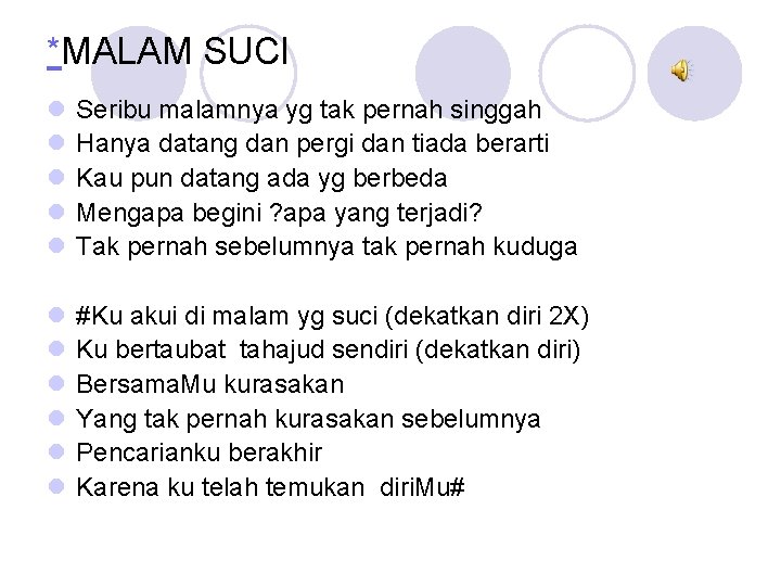 *MALAM SUCI l l l Seribu malamnya yg tak pernah singgah Hanya datang dan