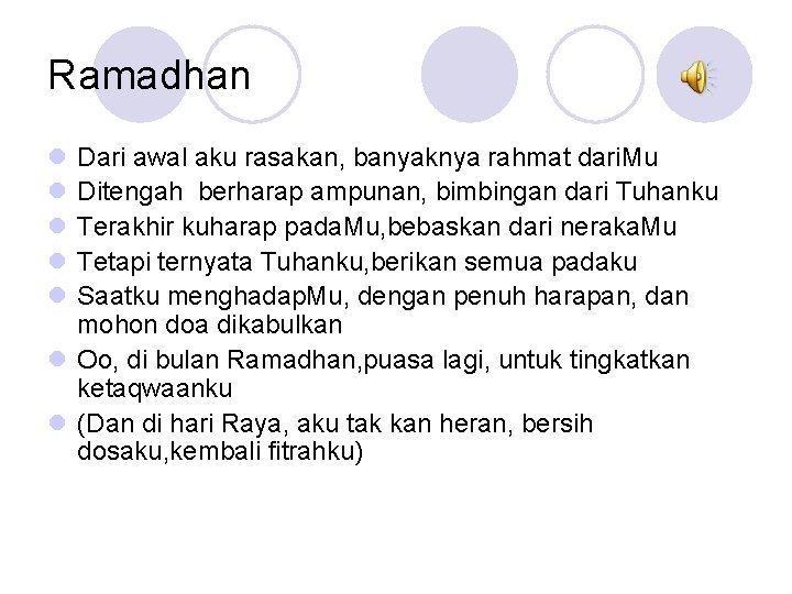 Ramadhan l l l Dari awal aku rasakan, banyaknya rahmat dari. Mu Ditengah berharap