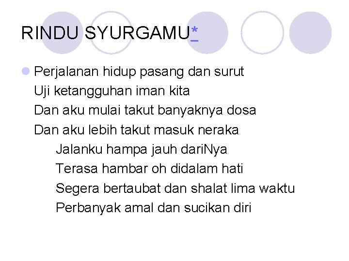 RINDU SYURGAMU* l Perjalanan hidup pasang dan surut Uji ketangguhan iman kita Dan aku