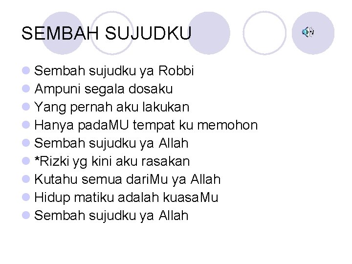 SEMBAH SUJUDKU l Sembah sujudku ya Robbi l Ampuni segala dosaku l Yang pernah