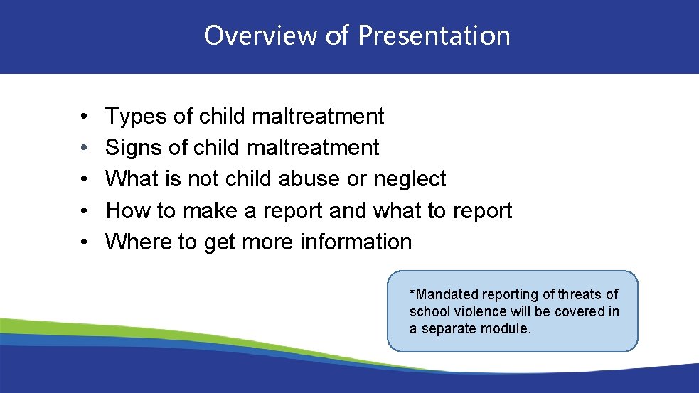 Overview of Presentation • • • Types of child maltreatment Signs of child maltreatment