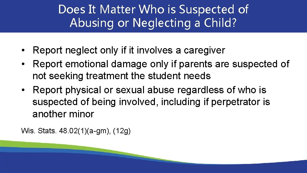 Does It Matter Who is Suspected of Abusing or Neglecting a Child? • Report