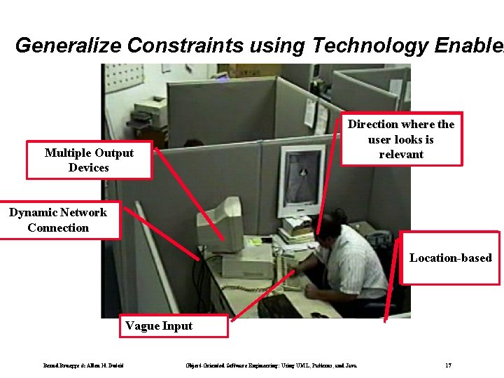 Generalize Constraints using Technology Enabler Direction where the user looks is irrelevant Single Output