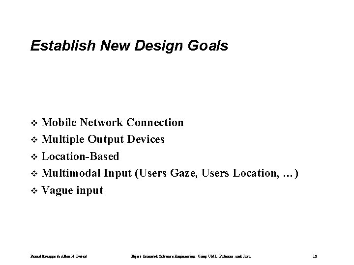 Establish New Design Goals Mobile Network Connection Multiple Output Devices Location-Based Multimodal Input (Users