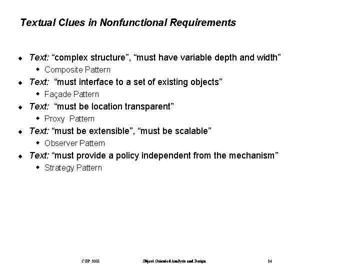 Textual Clues in Nonfunctional Requirements ¨ Text: “complex structure”, “must have variable depth and