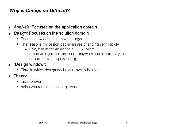 Design There are two ways of constructing a