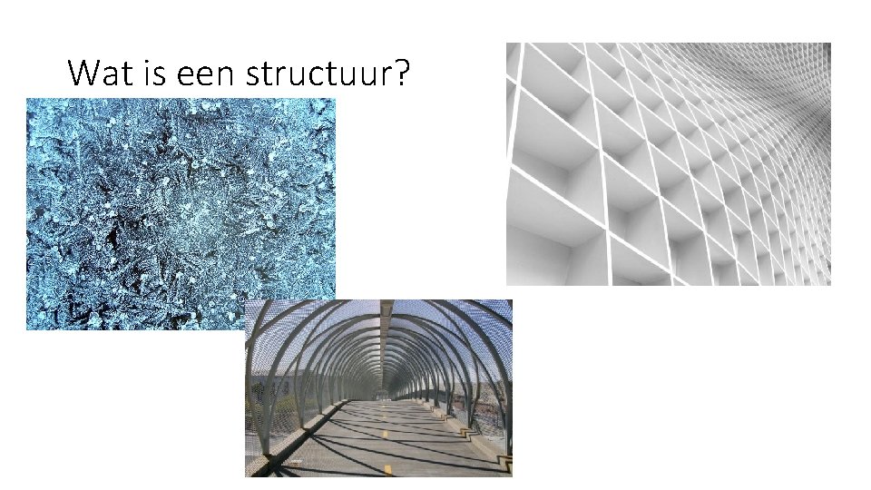 Wat is een structuur? 