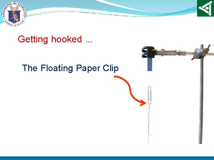 Getting hooked. . . The Floating Paper Clip 